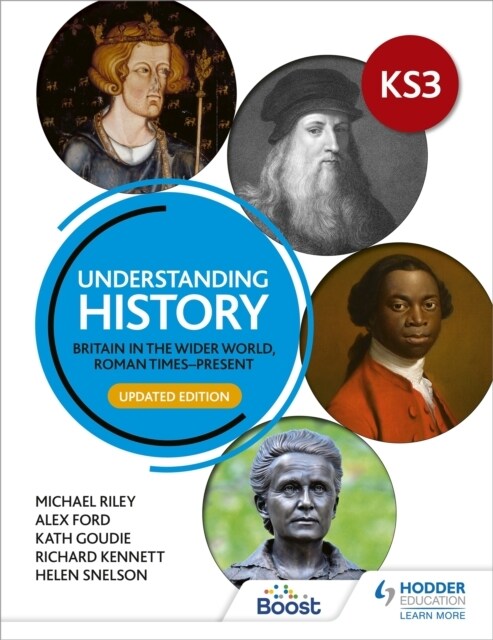 Understanding History: Key Stage 3: Britain in the wider world, Roman times–present: Updated Edition (Paperback)