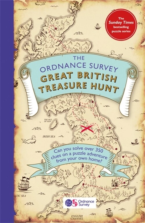 The Ordnance Survey Great British Treasure Hunt : Can you solve over 350 clues on a puzzle adventure from your own home? (Paperback)