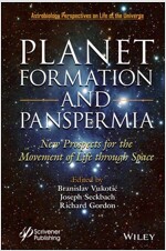 Planet Formation and Panspermia: New Prospects for the Movement of Life Through Space (Hardcover)