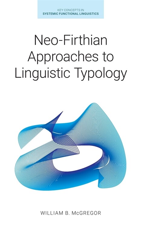 Neo-Firthian Approaches to Linguistic Typology (Hardcover)