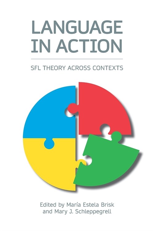 Language in Action : Sfl Theory Across Contexts (Paperback)