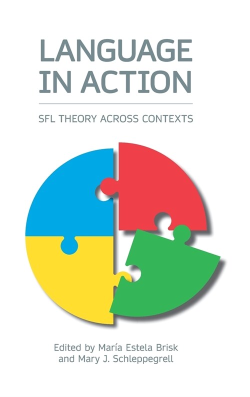 Language in Action : Sfl Theory Across Contexts (Hardcover)