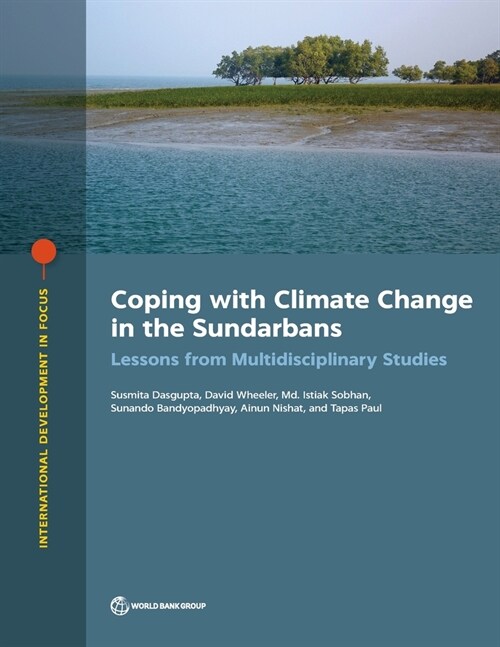 Coping with Climate Change in the Sundarbans: Lessons from Multidisciplinary Studies (Paperback)