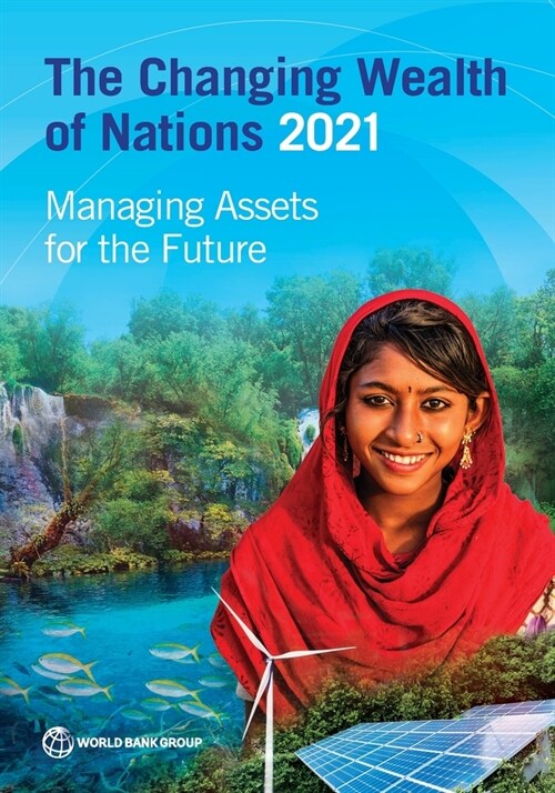 Changing Wealth of Nations 2021: Managing Assets for the Future (Paperback)
