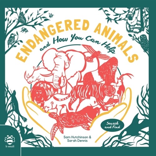 Endangered Animals : And How You Can Help (Paperback)