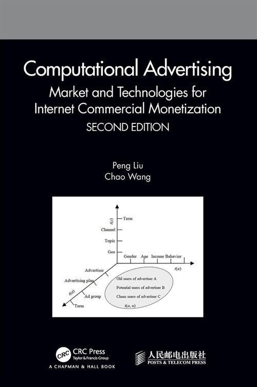 Computational Advertising : Market and Technologies for Internet Commercial Monetization (Hardcover, 2 ed)