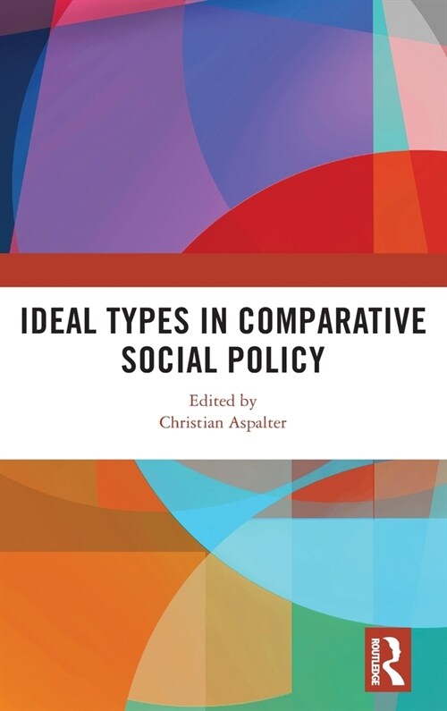 Ideal Types in Comparative Social Policy (Hardcover, 1)