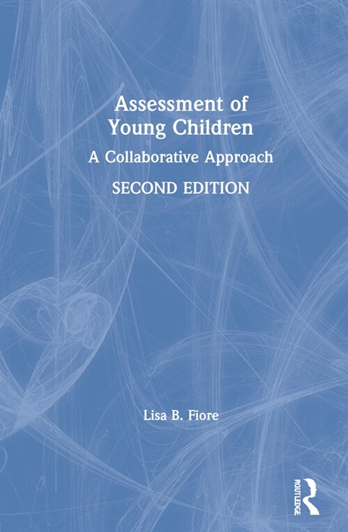 Assessment of Young Children : A Collaborative Approach (Hardcover, 2 ed)