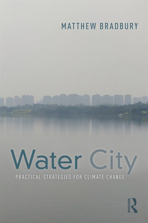 Water City : Practical Strategies for Climate Change (Hardcover)