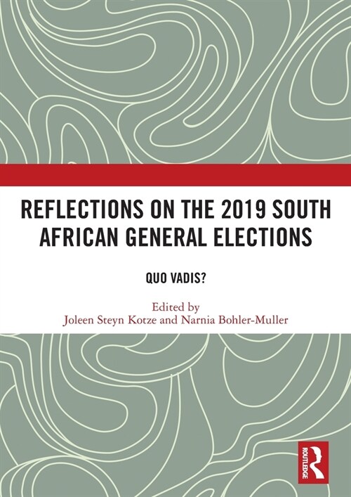 Reflections on the 2019 South African General Elections : Quo Vadis? (Hardcover)