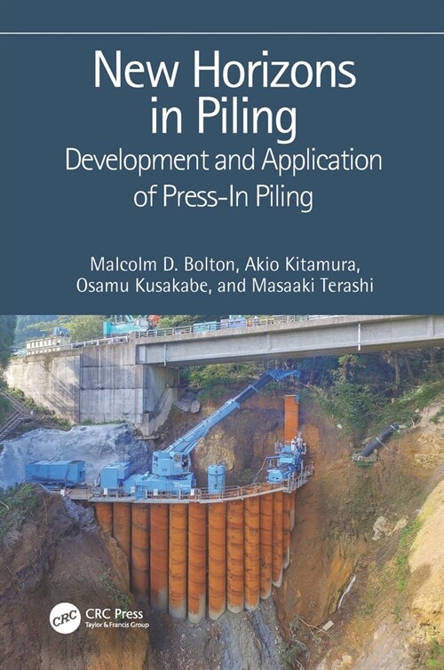 New Horizons in Piling : Development and Application of Press-in Piling (Hardcover)