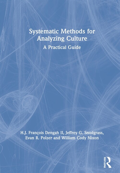 Systematic Methods for Analyzing Culture : A Practical Guide (Hardcover)