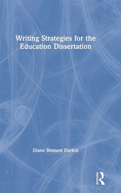 Writing Strategies for the Education Dissertation (Hardcover, 1)