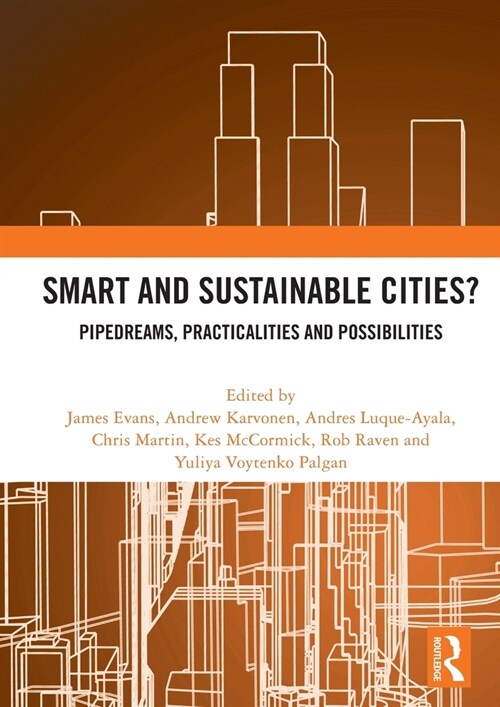 Smart and Sustainable Cities? : Pipedreams, Practicalities and Possibilities (Hardcover)