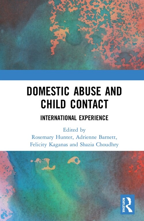 Domestic Abuse and Child Contact : International Experience (Hardcover)