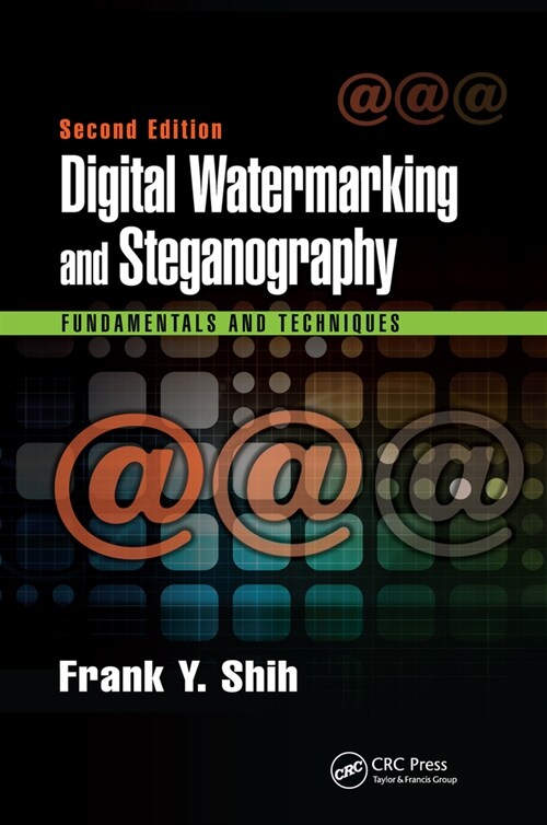 Digital Watermarking and Steganography : Fundamentals and Techniques, Second Edition (Paperback, 2 ed)