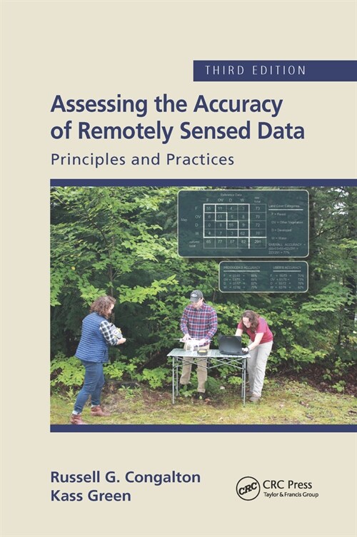 Assessing the Accuracy of Remotely Sensed Data : Principles and Practices, Third Edition (Paperback, 3 ed)