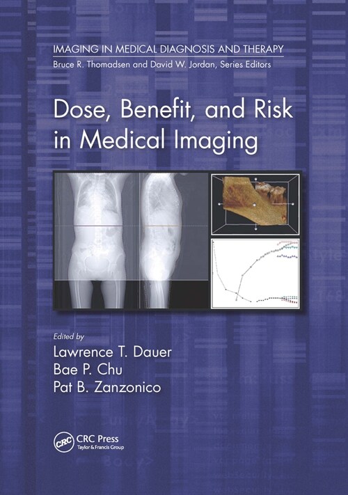 Dose, Benefit, and Risk in Medical Imaging (Paperback, 1)