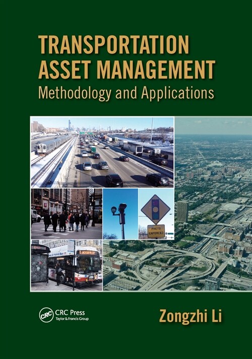 Transportation Asset Management : Methodology and Applications (Paperback)