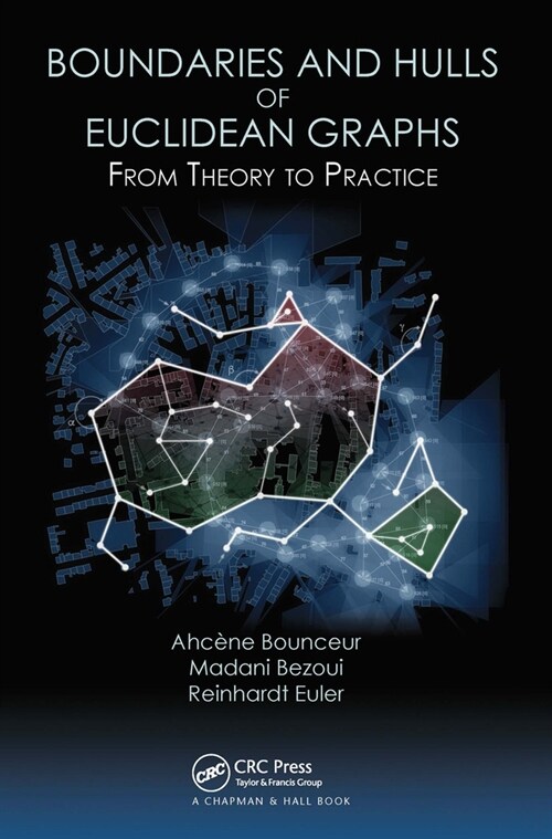 Boundaries and Hulls of Euclidean Graphs : From Theory to Practice (Paperback)