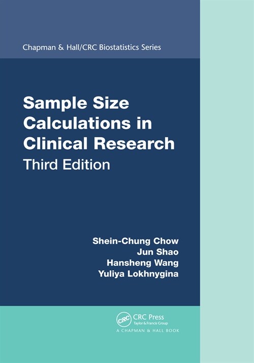 Sample Size Calculations in Clinical Research (Paperback, 3 ed)