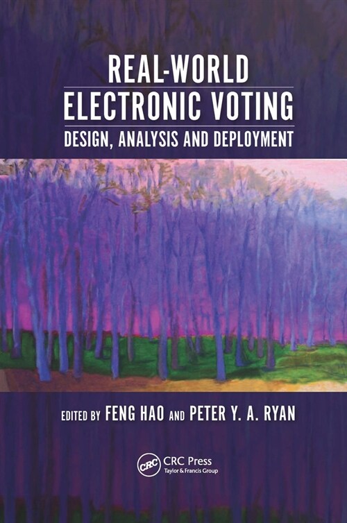Real-World Electronic Voting : Design, Analysis and Deployment (Paperback)