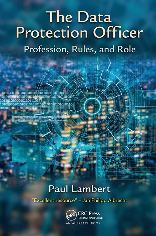 The Data Protection Officer : Profession, Rules, and Role (Paperback)