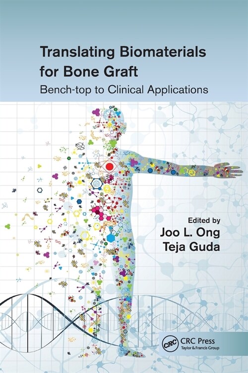 Translating Biomaterials for Bone Graft : Bench-top to Clinical Applications (Paperback)