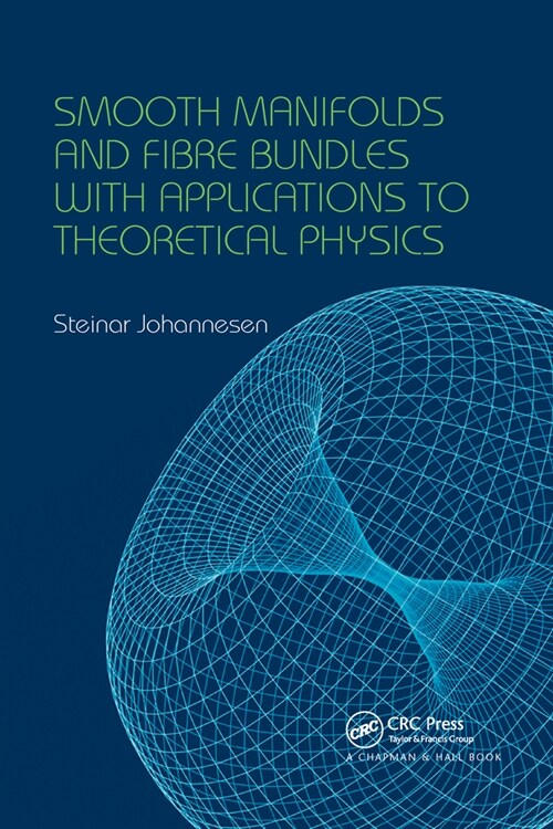 Smooth Manifolds and Fibre Bundles with Applications to Theoretical Physics (Paperback, 1)