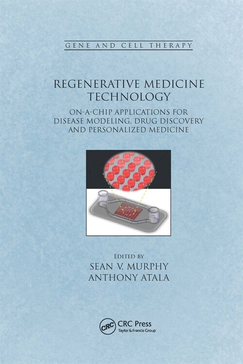 Regenerative Medicine Technology : On-a-Chip Applications for Disease Modeling, Drug Discovery and Personalized Medicine (Paperback)