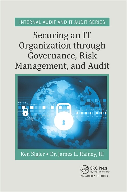 Securing an IT Organization through Governance, Risk Management, and Audit (Paperback, 1)
