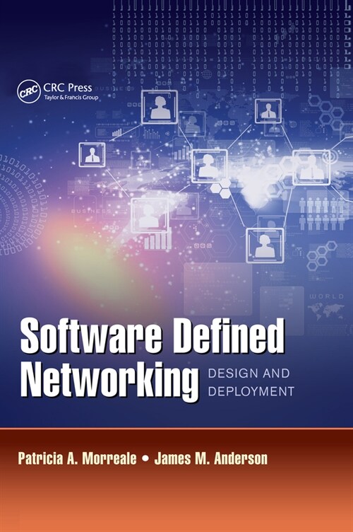 Software Defined Networking : Design and Deployment (Paperback)