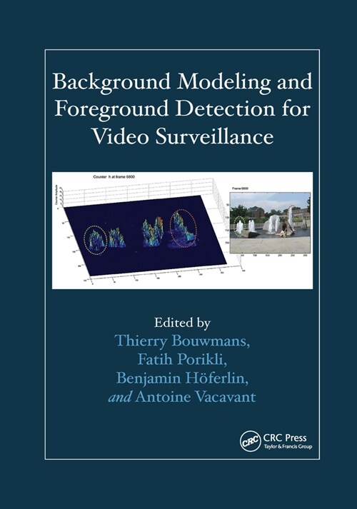 Background Modeling and Foreground Detection for Video Surveillance (Paperback, 1)