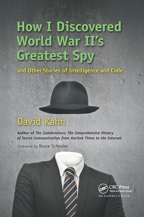 How I Discovered World War IIs Greatest Spy and Other Stories of Intelligence and Code (Paperback, 1)