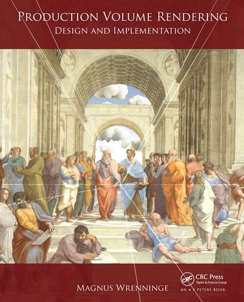 Production Volume Rendering : Design and Implementation (Paperback)