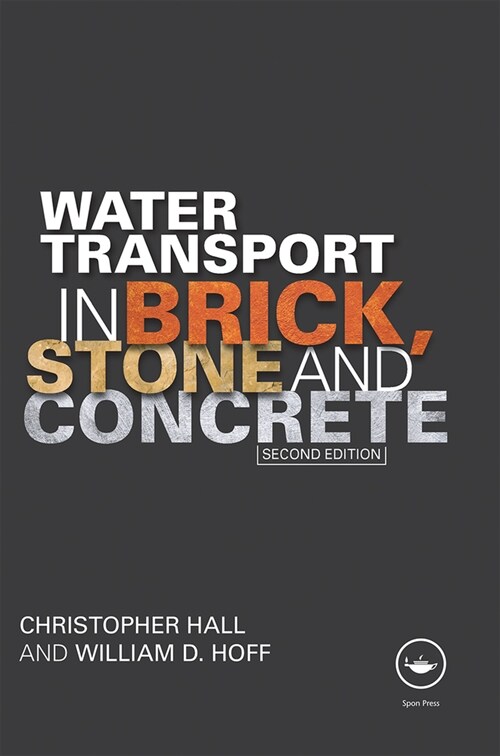 Water Transport in Brick, Stone and Concrete (Paperback, 2 New edition)