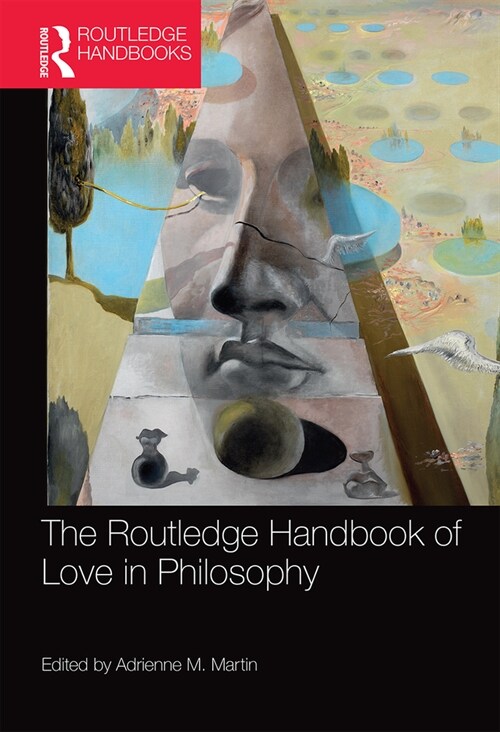 The Routledge Handbook of Love in Philosophy (Paperback, 1)