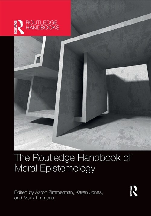 The Routledge Handbook of Moral Epistemology (Paperback, 1)