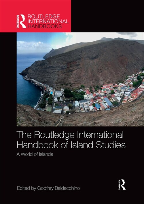 The Routledge International Handbook of Island Studies : A World of Islands (Paperback)