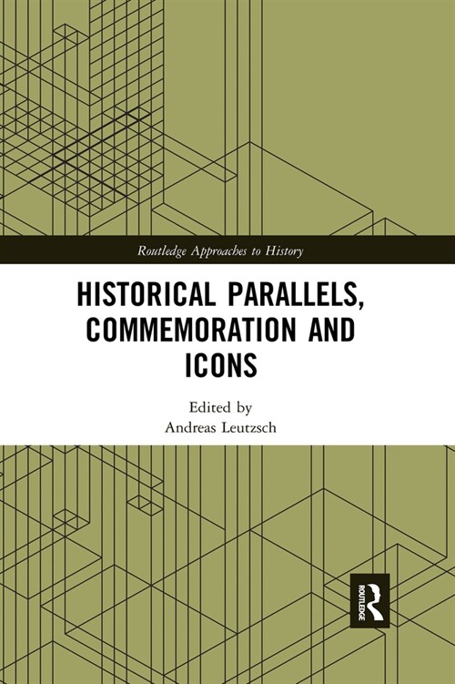 Historical Parallels, Commemoration and Icons (Paperback, 1)