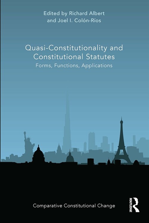 Quasi-Constitutionality and Constitutional Statutes : Forms, Functions, Applications (Paperback)