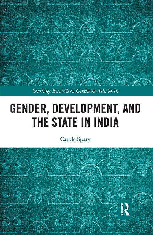 Gender, Development, and the State in India (Paperback, 1)