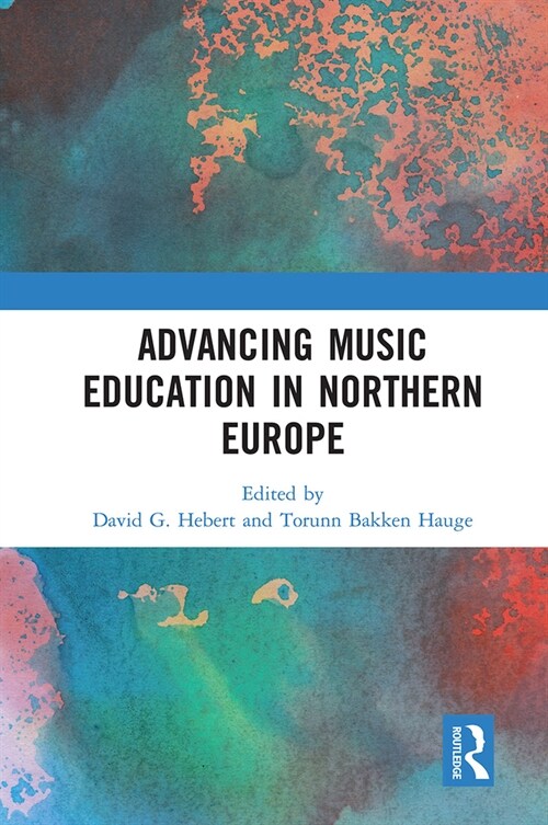 Advancing Music Education in Northern Europe (Paperback, 1)