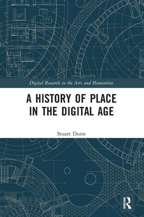 A History of Place in the Digital Age (Paperback, 1)