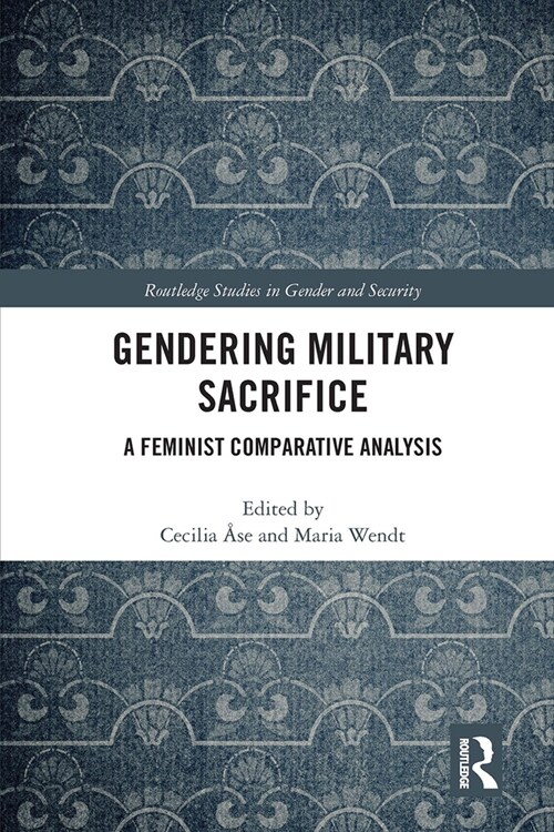 Gendering Military Sacrifice : A Feminist Comparative Analysis (Paperback)