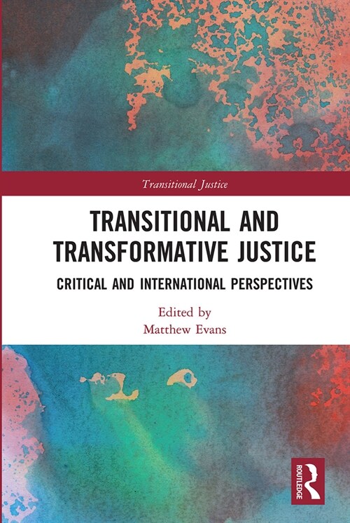 Transitional and Transformative Justice : Critical and International Perspectives (Paperback)
