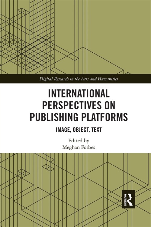 International Perspectives on Publishing Platforms : Image, Object, Text (Paperback)