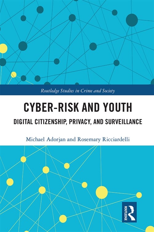 Cyber-risk and Youth : Digital Citizenship, Privacy and Surveillance (Paperback)