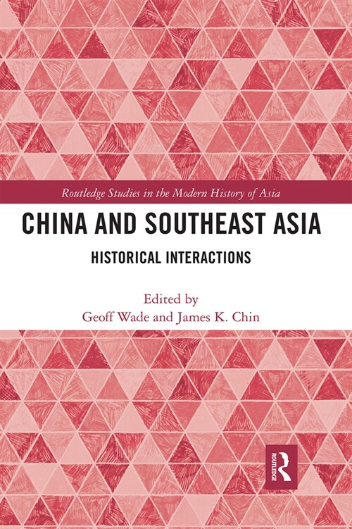 China and Southeast Asia : Historical Interactions (Paperback)