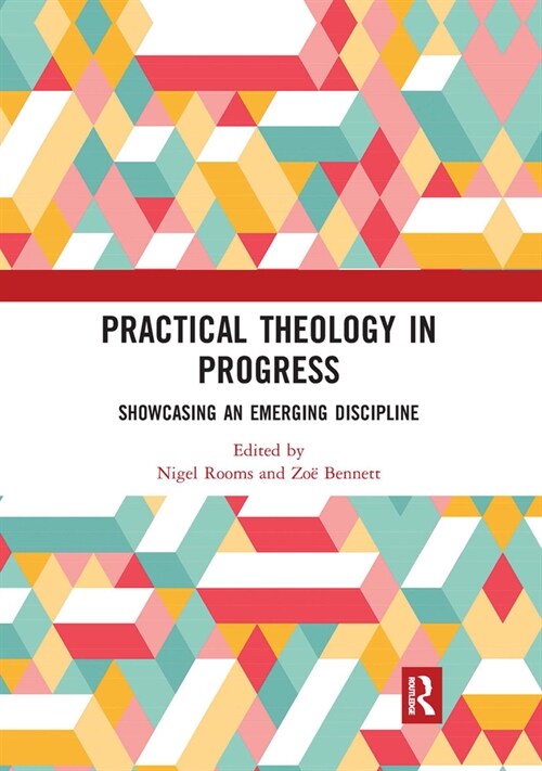 Practical Theology in Progress : Showcasing an emerging discipline (Paperback)